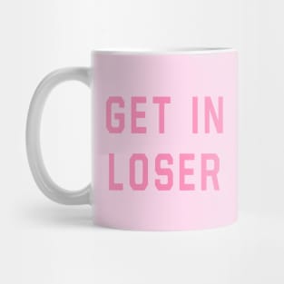 Mean Girls - Get In Loser Mug